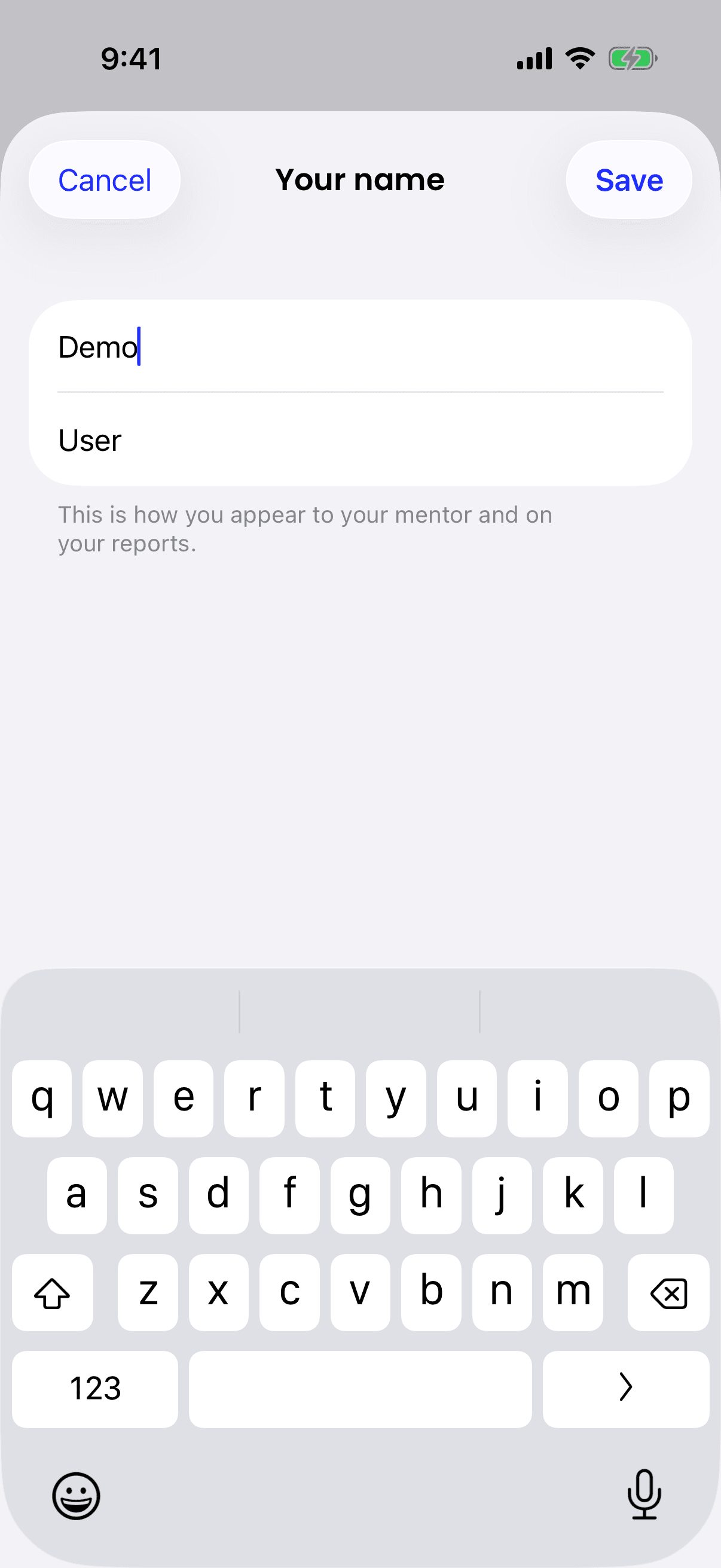 The Your name screen, with First name and Last name boxes, Cancel and Save buttons, and a note that this is how you appear to your mentor and on your reports.