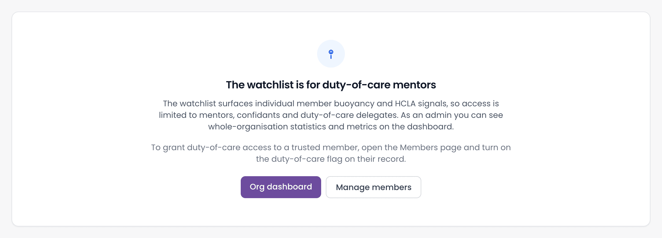 A card headed 'The watchlist is for duty-of-care mentors', explaining that access is limited to mentors, confidants and duty-of-care delegates, with Org dashboard and Manage members buttons.