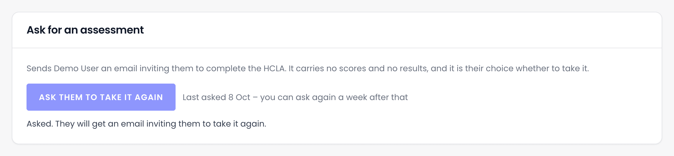 The Ask for an assessment panel after a request, with the button greyed out, the date last asked, a note that you can ask again a week after that, and the confirmation 'Asked. They will get an email inviting them to take it again.'