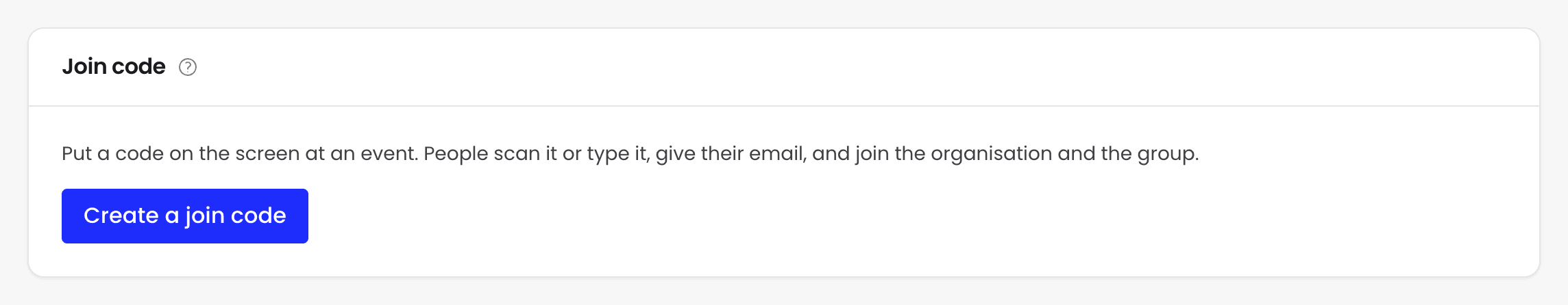 The Join code panel on a programme with no code yet, explaining that people scan or type a code, give their email and join the organisation and the group, above a Create a join code button.