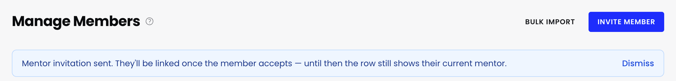 A blue notice at the top of the Manage Members page saying a mentor invitation was sent, and that the member will be linked once they accept.