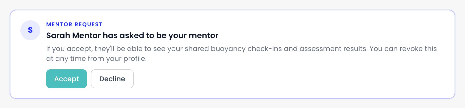 A Mentor request card saying Sarah Mentor has asked to be your mentor, with a line about what they will see and Accept and Decline buttons.