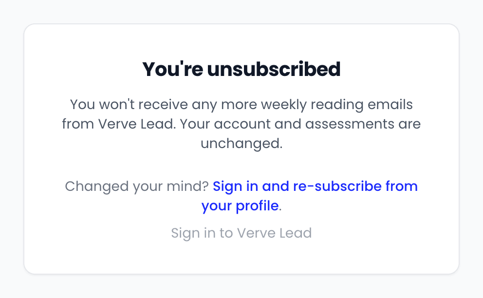 A page headed You're unsubscribed, saying no more weekly reading emails will be sent and the account and assessments are unchanged, with a link to sign in and re-subscribe from the profile.